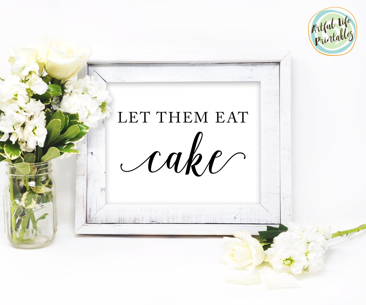 Wedding Cake Table Sign Printable, Let Them Eat Cake