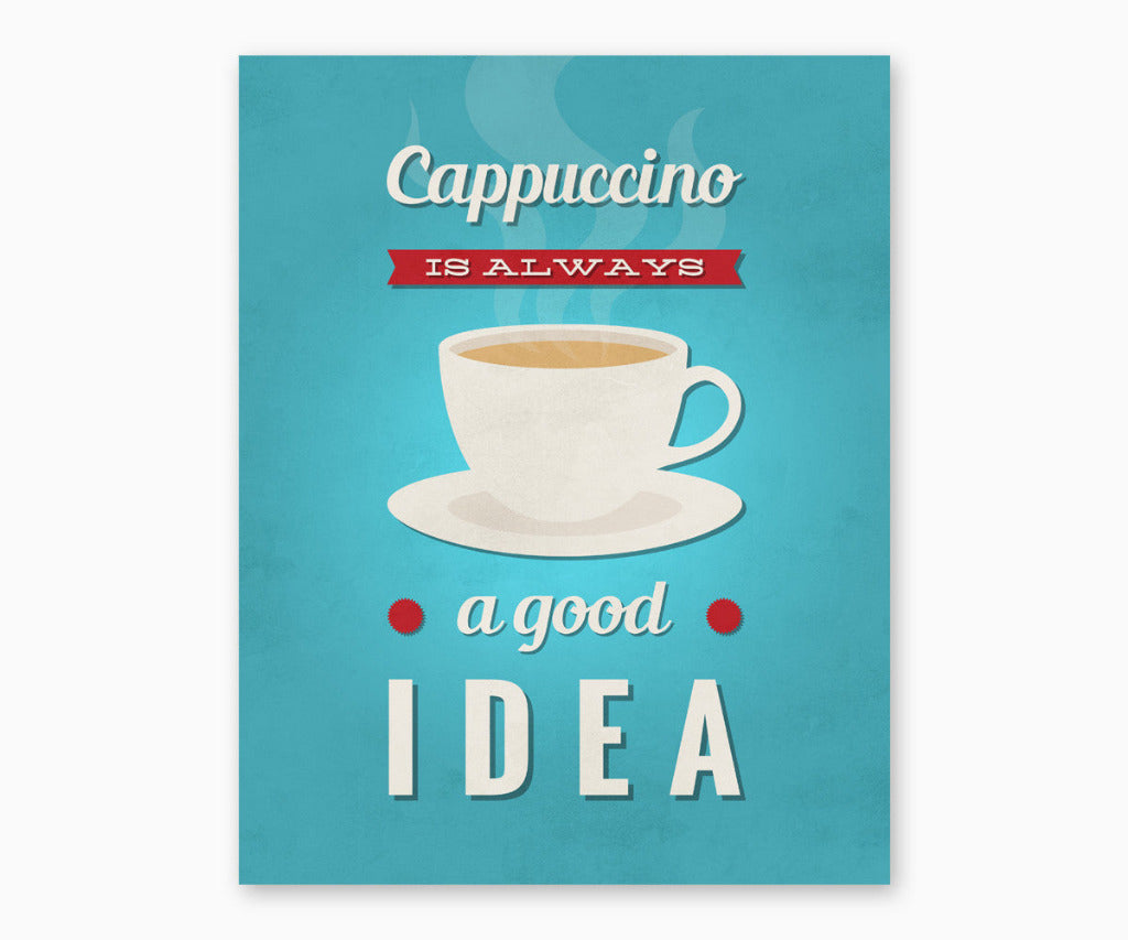 Cappuccino Is always a good idea retro kitchen wall art printable with blue background.