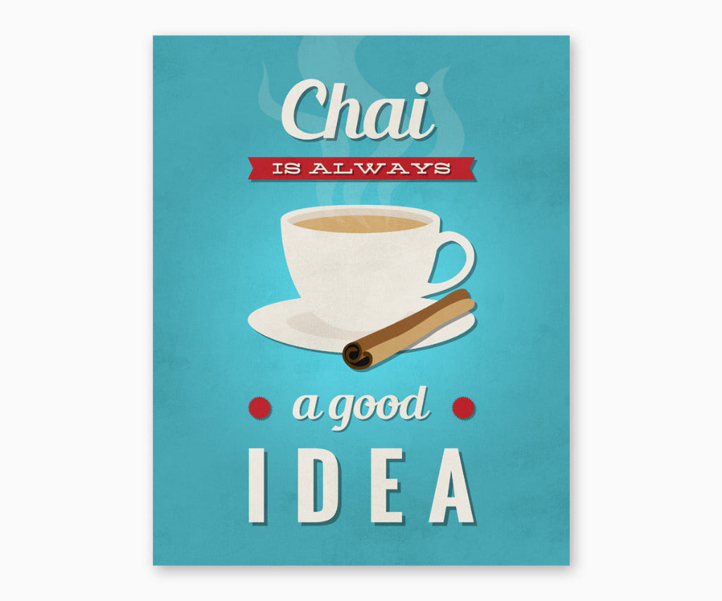 Chai Is always a good idea retro kitchen wall art printable with blue background.