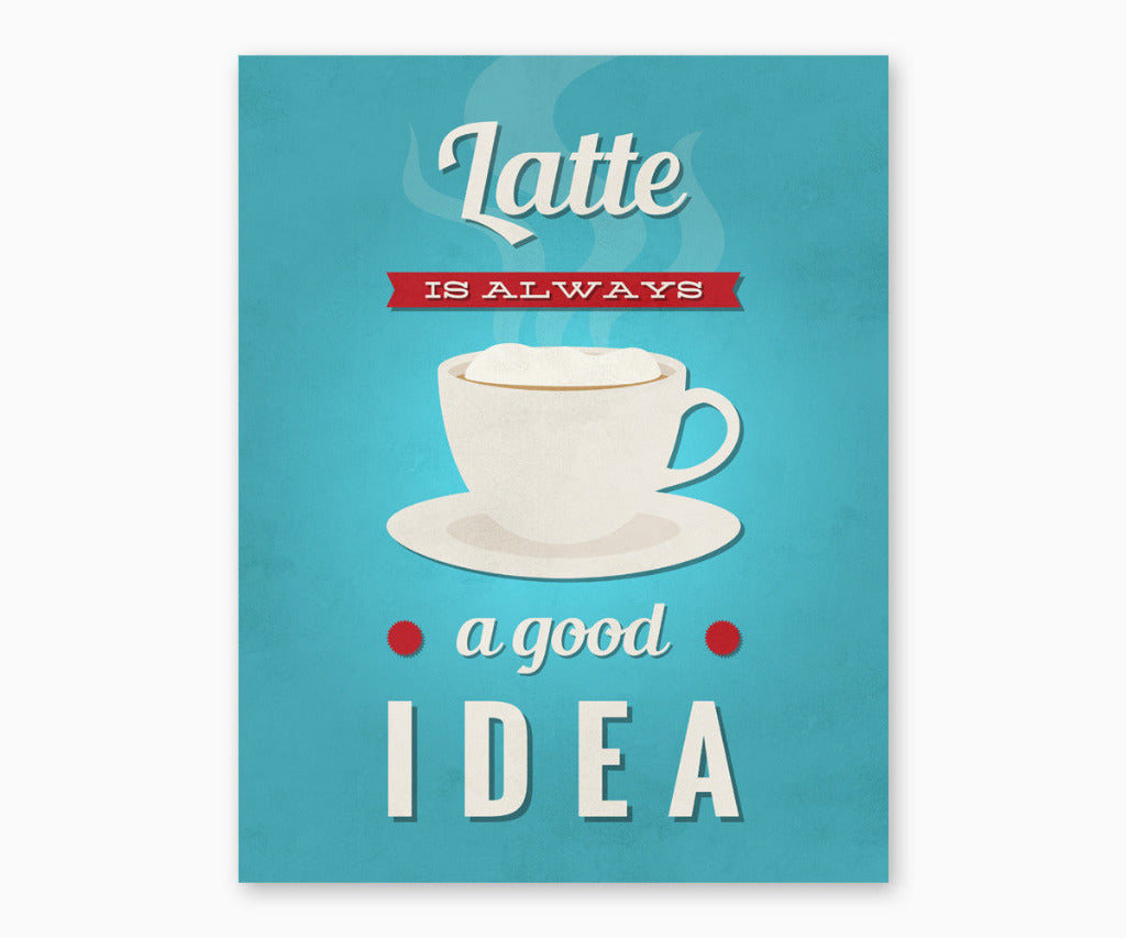 Latte Is always a good idea retro kitchen wall art printable with blue background.