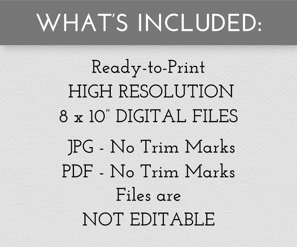 What's included for Ready to Print Files: JPG and PDF printables.