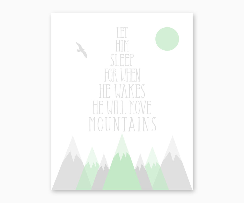 Mountain Nursery Wall Art, Let him sleep for when he wakes he will move mountains, mint green & gray
