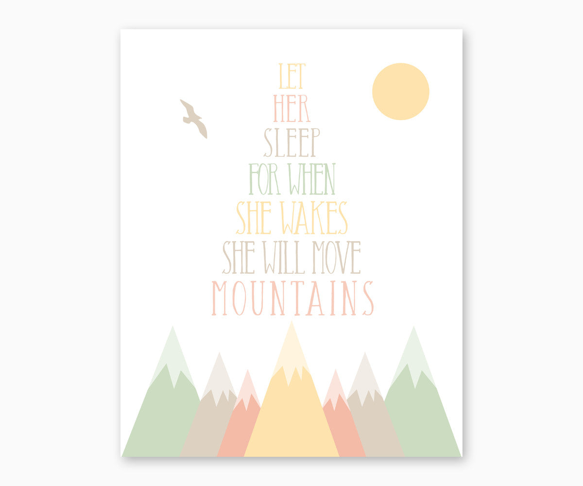 Mountain Nursery Wall Art - Let Her Sleep For When She Wakes She Will Move Mountains, pastel green, yellow, peach