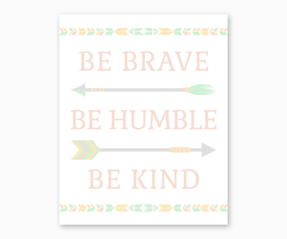 Be Brave Be Humble Be Kind Tribal Nursery Wall Art Pastel Southwest