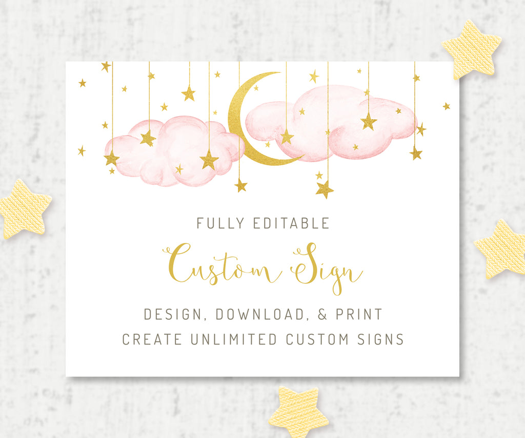 Custom Sign for Girl baby shower has pink clouds with gold moon and stars. Text is fully editable, with gold script. Sign is 10 x 8" in landscape orientation. Create unlimited custom signs.