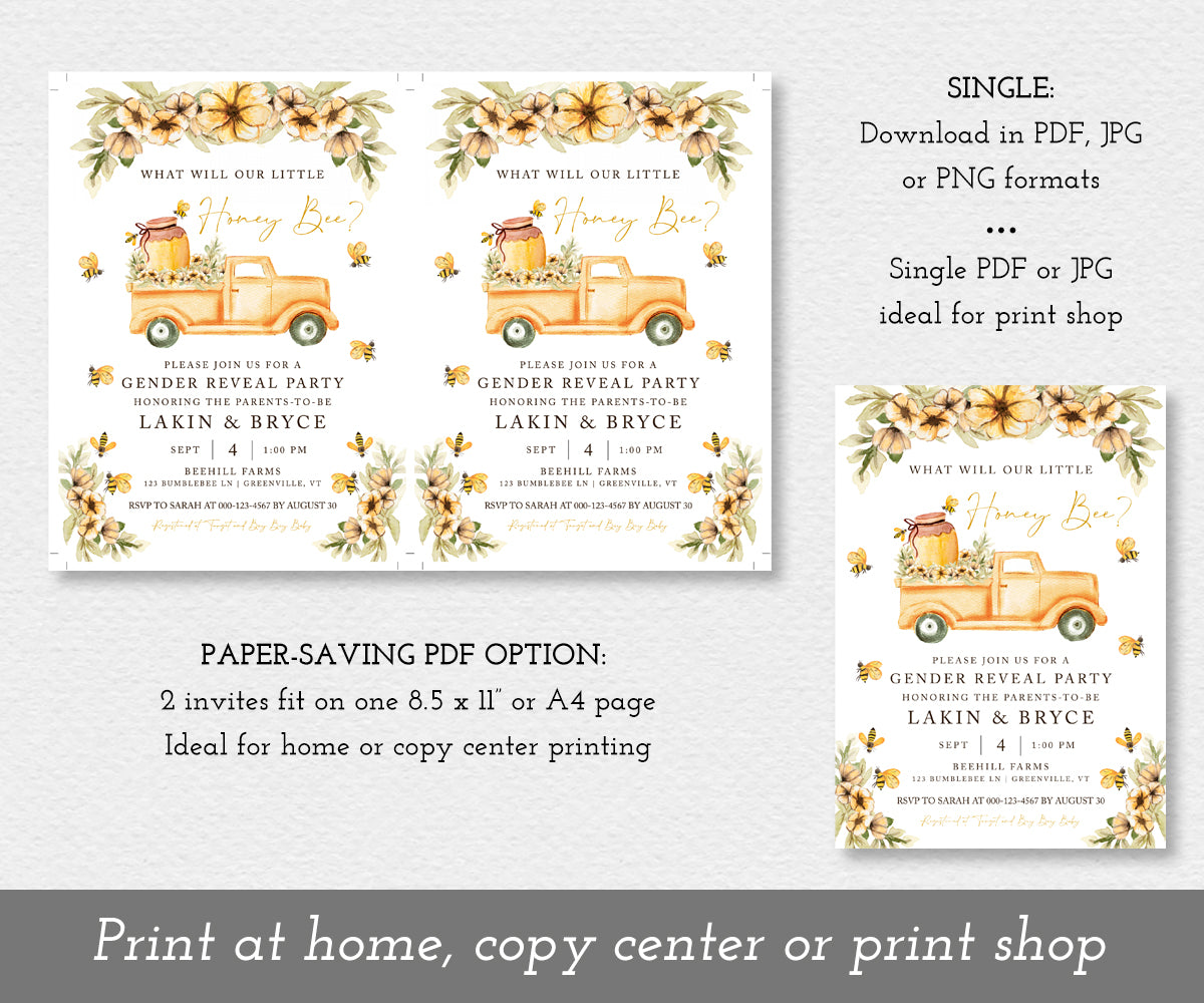 What will our little honey bee gender reveal invitations 2 up on a sheet to save paper and as a single invitation