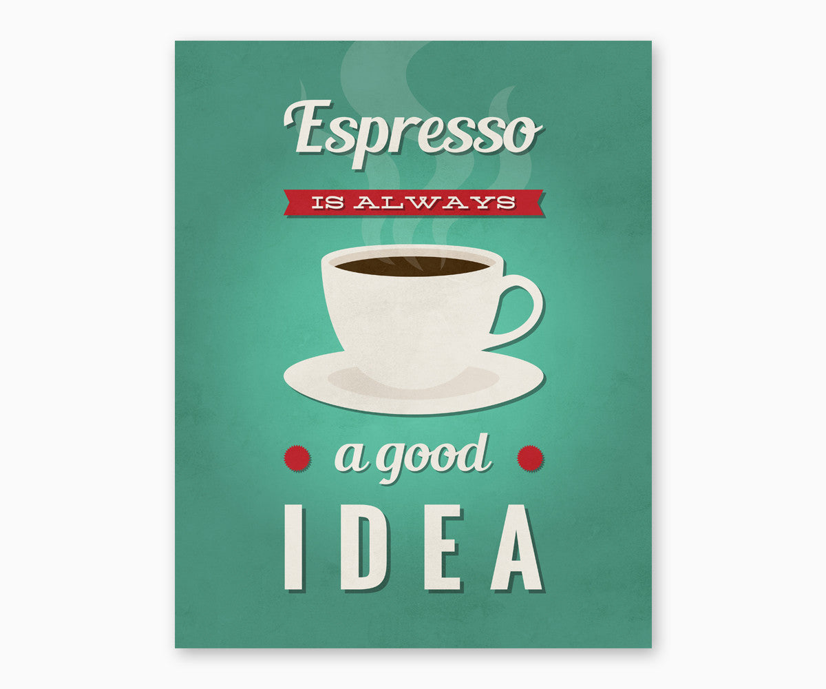 Espresso is Always a Good Idea Retro Kitchen Wall Art Green