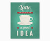 Latte is Always a Good Idea Retro Kitchen Wall Art Green
