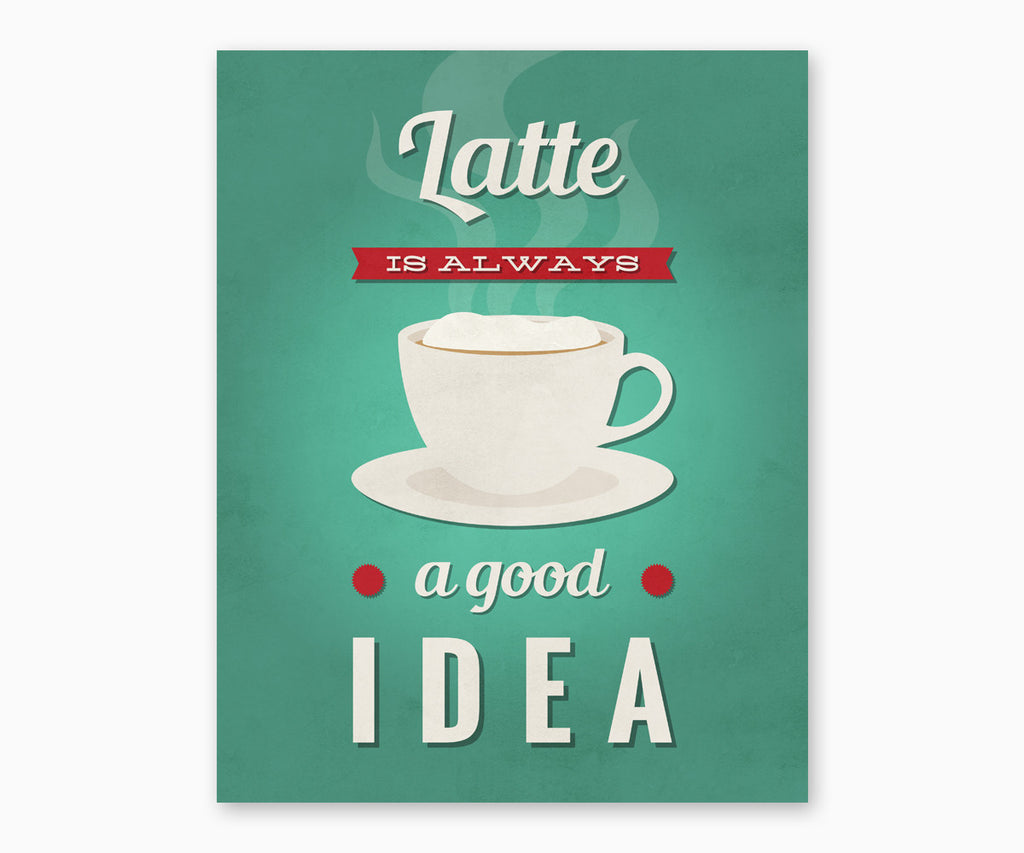 Latte is Always a Good Idea Retro Kitchen Wall Art Green