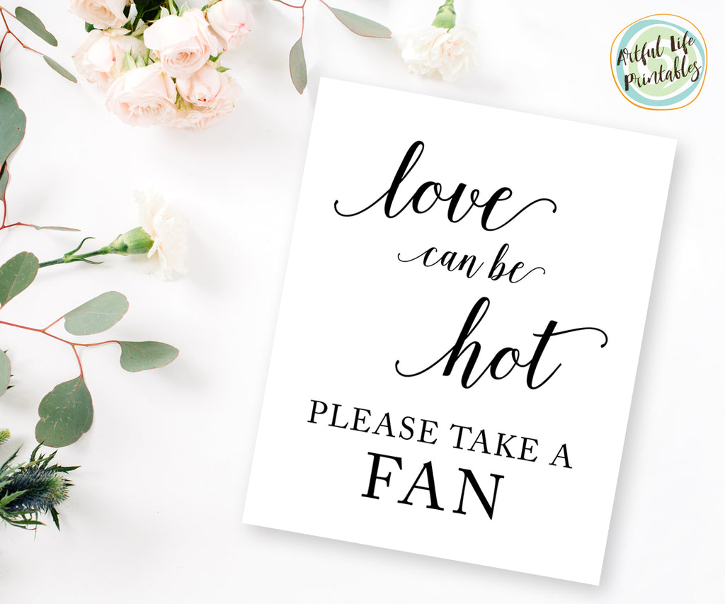 Love Can Be Hot, Please Take A Fan, Wedding Fan Printable Sign