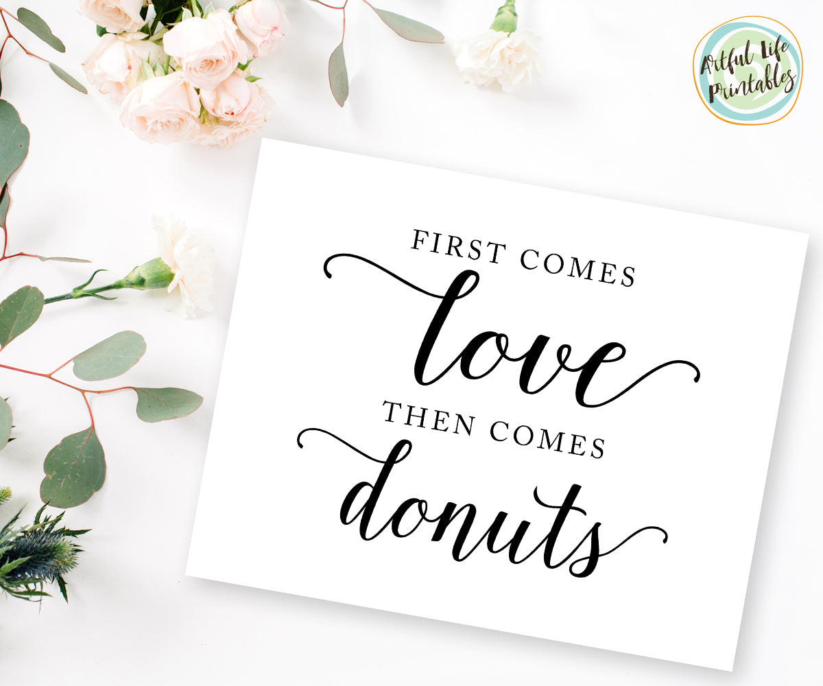 First comes love then comes donuts sign printable