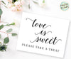 Love is Sweet Please take a treat dessert table dessert buffet sign printable