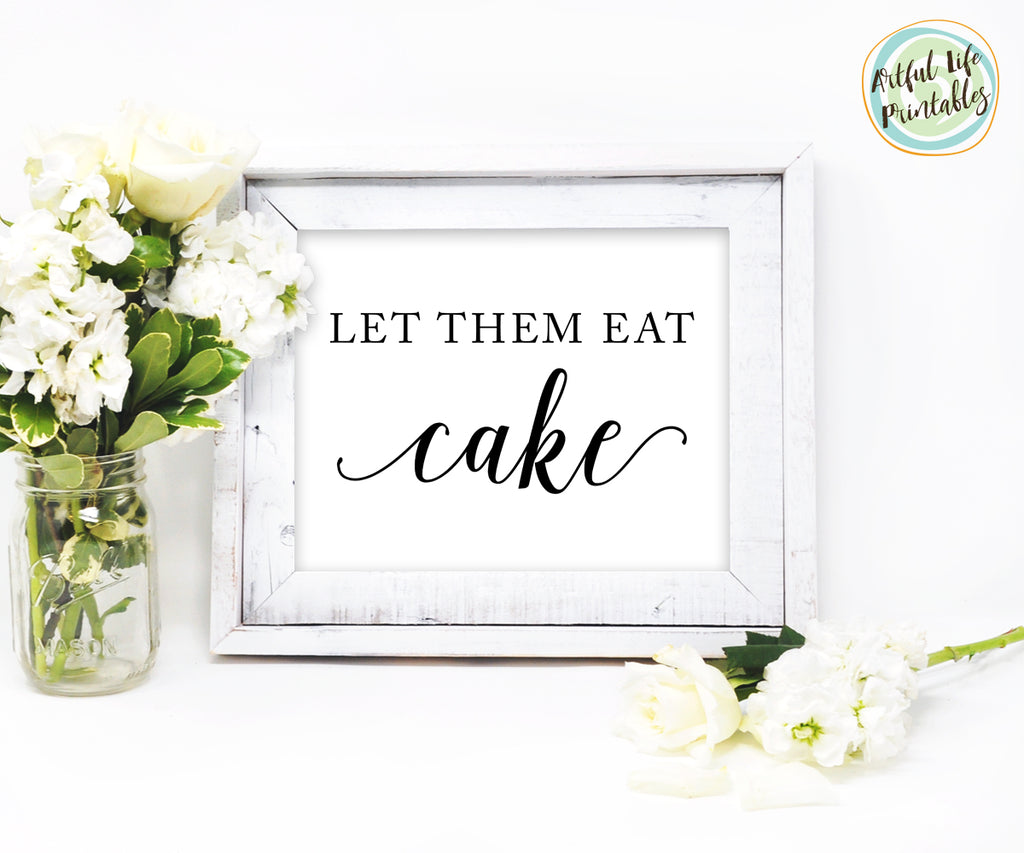 Wedding Cake Table Sign Printable, Let Them Eat Cake 
