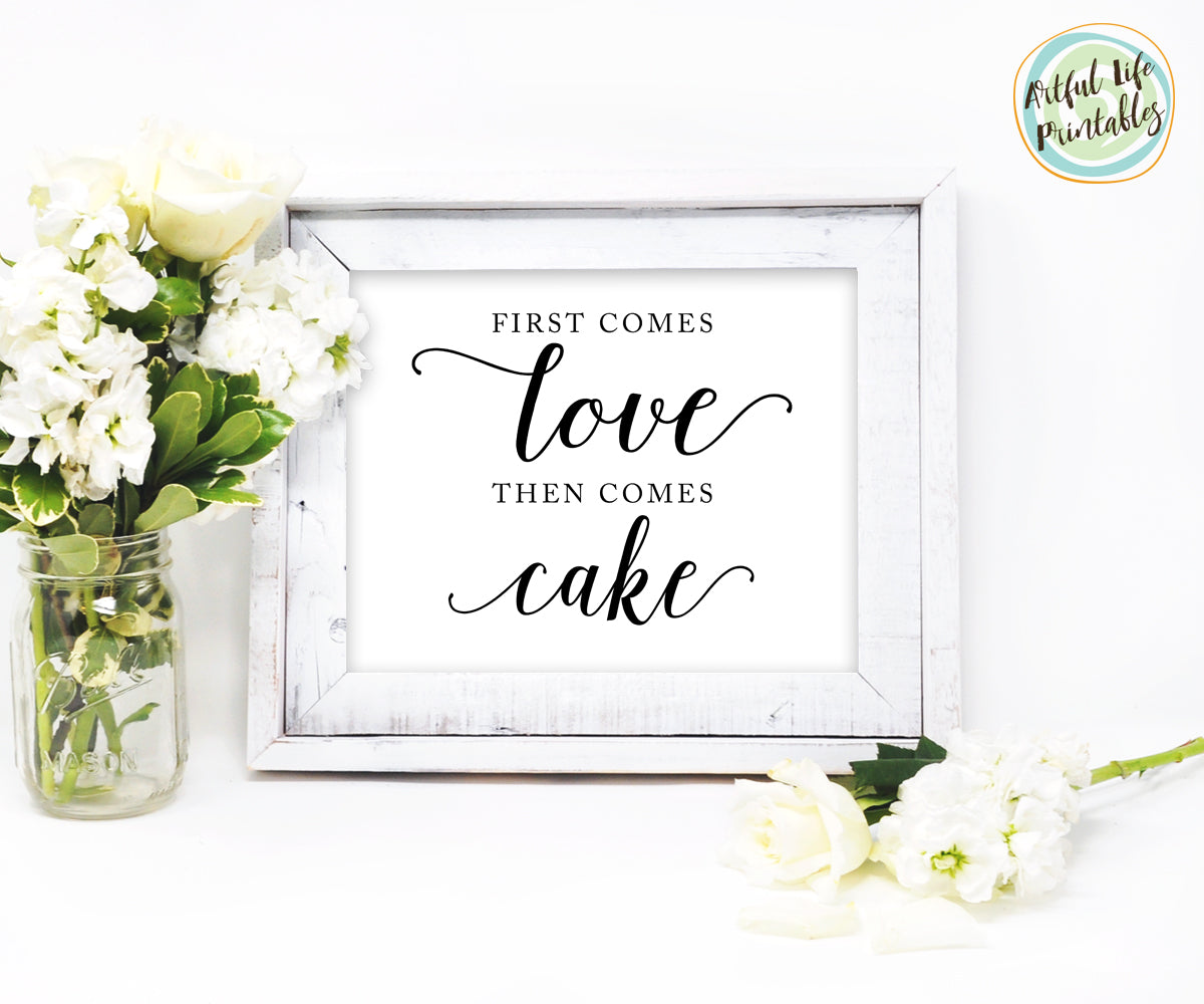 First Comes Love Then Comes Cake Wedding Printable, Wedding Cake Table Sign
