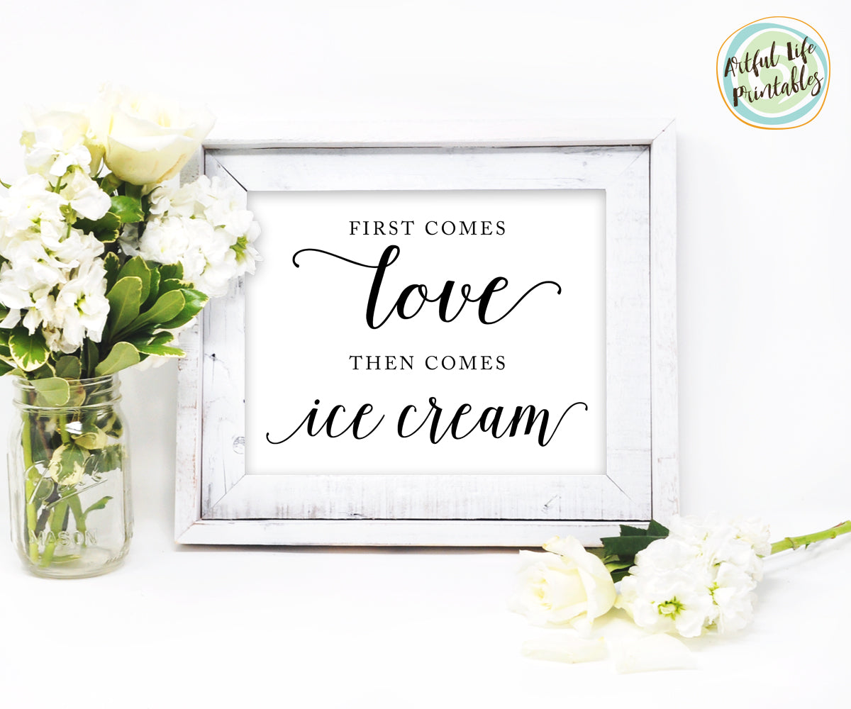 Ice cream bar printable, First comes love then comes ice cream sign