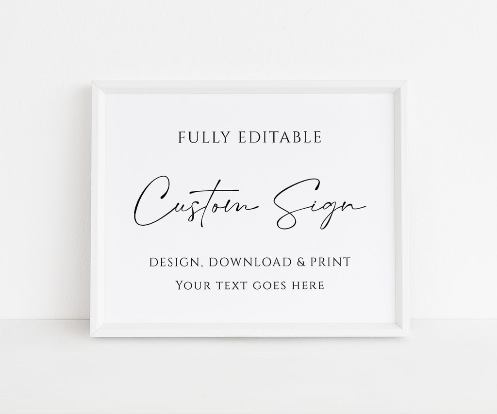 Fully Editable Custom Sign, Single Use, Editable Template