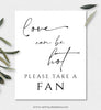 Love can be hot Please take a fan, Wedding Fan Sign
