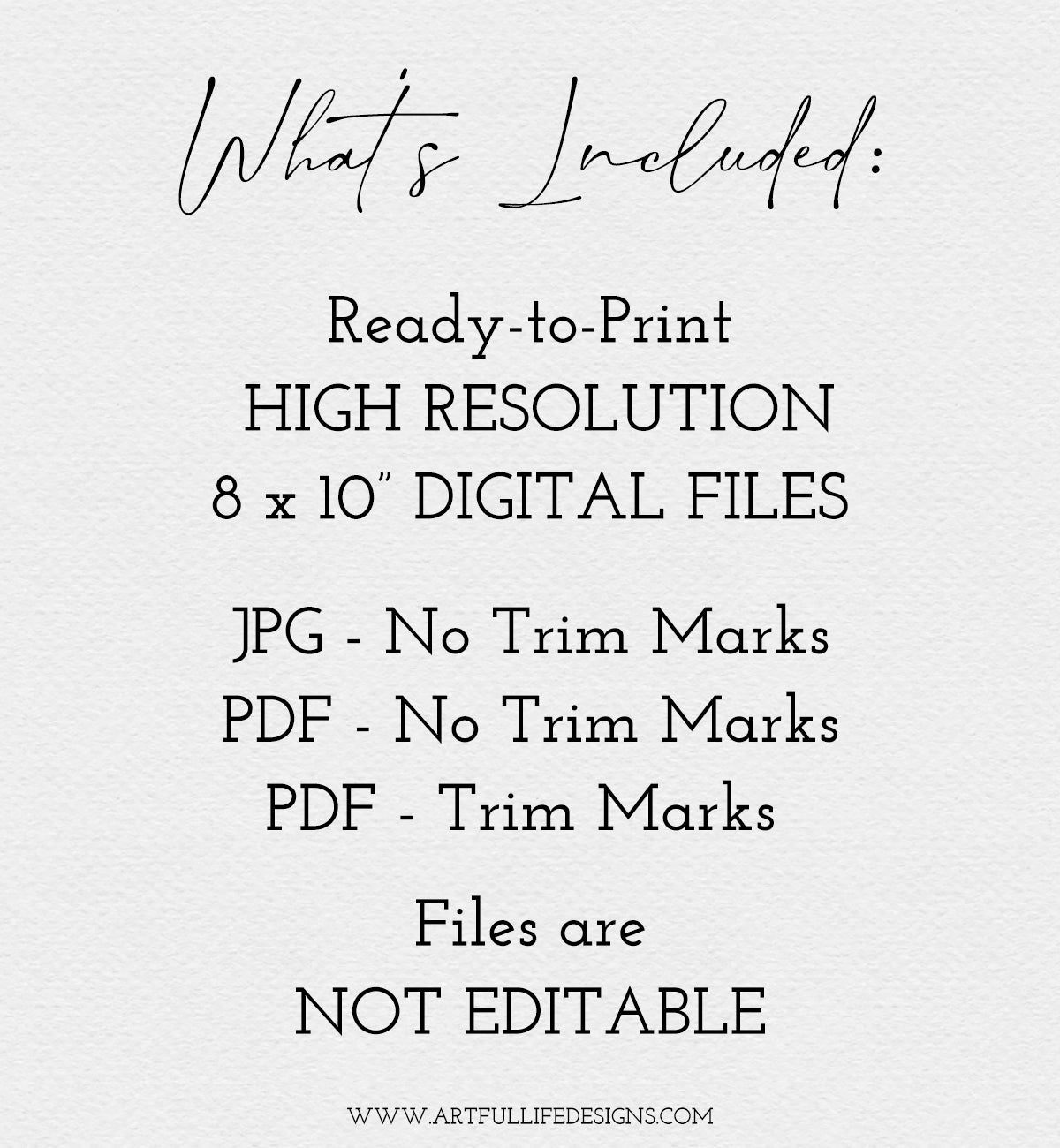 What's included: Ready to Print high resolution digital files