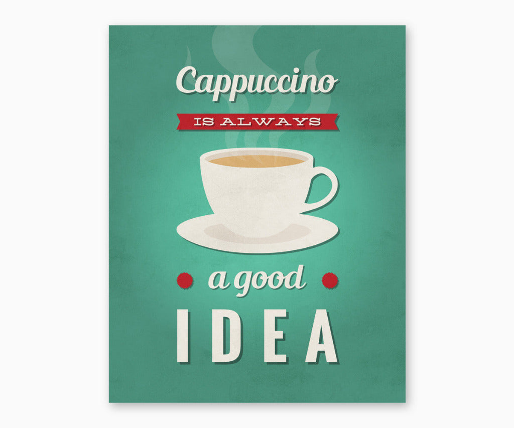 Cappuccino Is always a good idea retro kitchen wall art printable with green background.