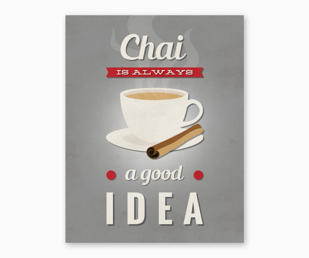 Chai Is always a good idea retro kitchen wall art printable with gray background.
