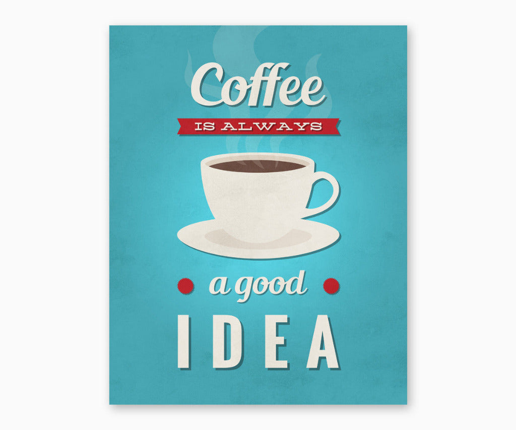 Coffee Is always a good idea retro kitchen wall art printable with blue background.