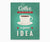 Coffee Is always a good idea retro kitchen wall art printable with green background.