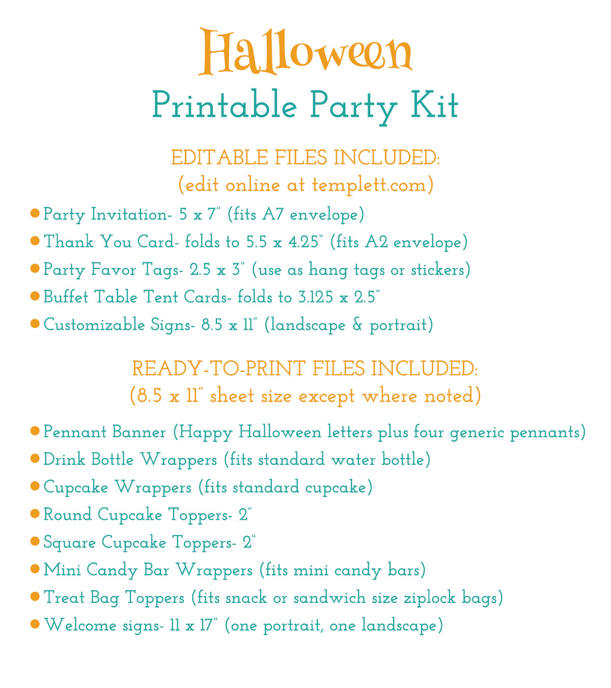 Halloween party kit what's included: editable templates and ready to print files.