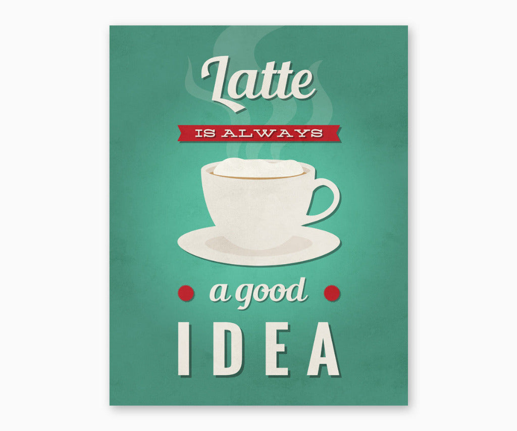 Latte Is always a good idea retro kitchen wall art printable with green background.