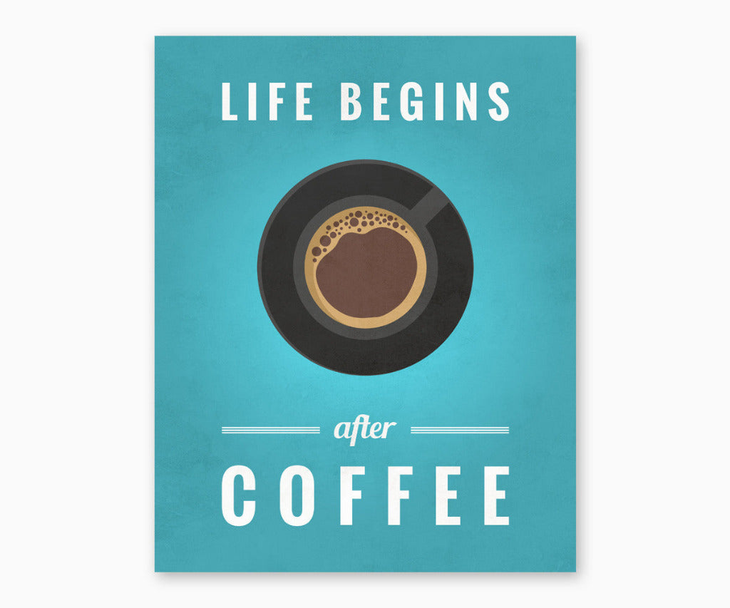 Life begins after coffee wall art printable with blue background.